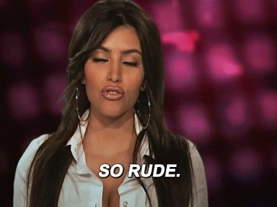 Giphy Rude is not a good look.